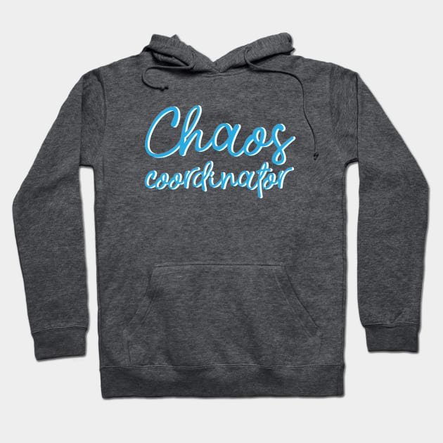 Chaos Coordinator | Funny Mom Shirts, Funny Dad Shirts Hoodie by teemaniac